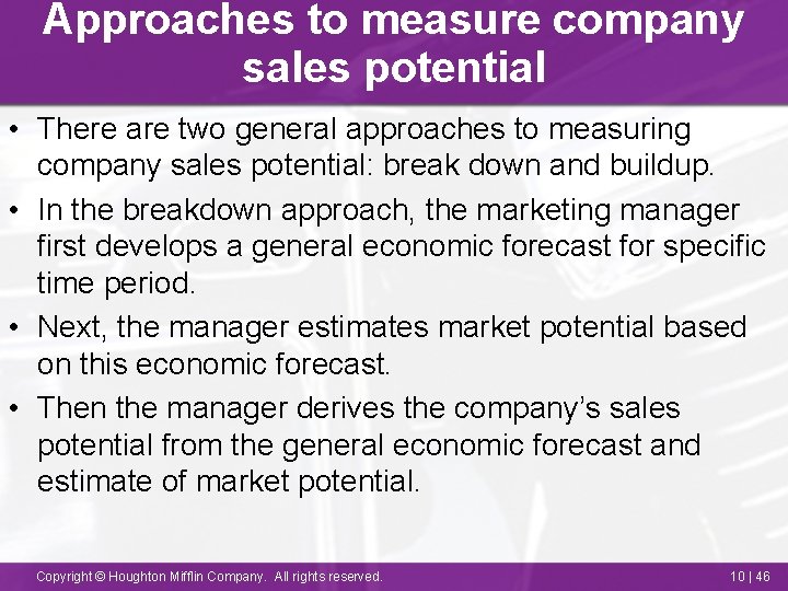Approaches to measure company sales potential • There are two general approaches to measuring