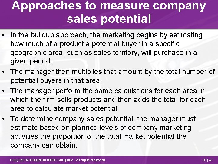 Approaches to measure company sales potential • In the buildup approach, the marketing begins