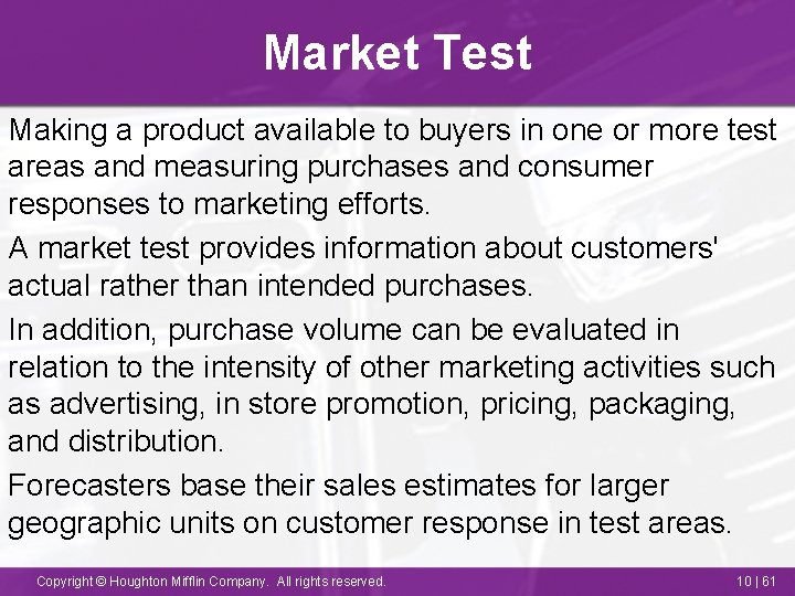 Market Test Making a product available to buyers in one or more test areas