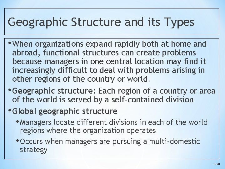 Geographic Structure and its Types • When organizations expand rapidly both at home and