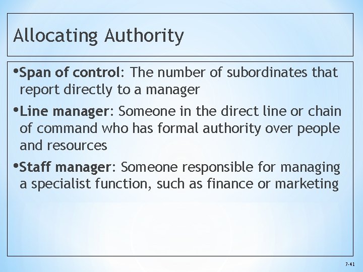 Allocating Authority • Span of control: The number of subordinates that report directly to