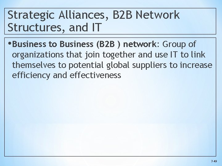 Strategic Alliances, B 2 B Network Structures, and IT • Business to Business (B