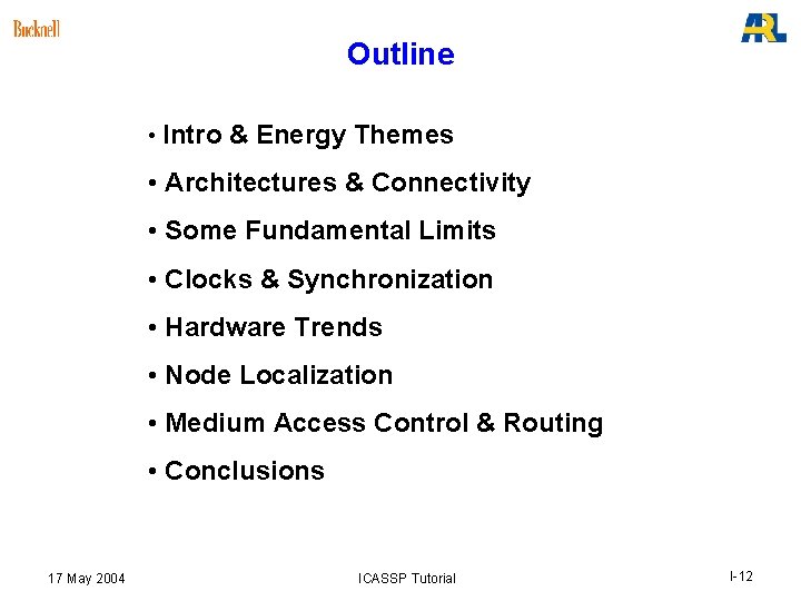 Outline • Intro & Energy Themes • Architectures & Connectivity • Some Fundamental Limits Outline • Intro & Energy Themes • Architectures & Connectivity • Some Fundamental Limits