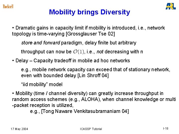Mobility brings Diversity • Dramatic gains in capacity limit if mobility is introduced, i. Mobility brings Diversity • Dramatic gains in capacity limit if mobility is introduced, i.