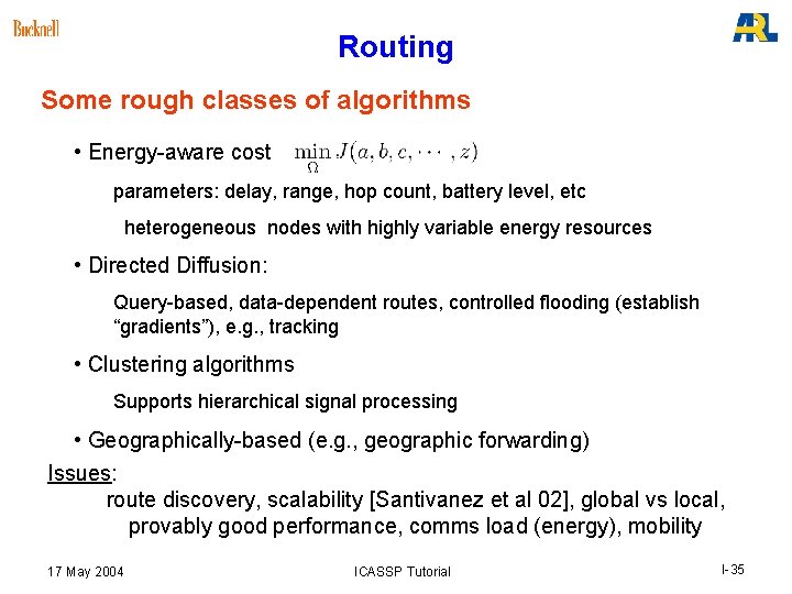 Routing Some rough classes of algorithms • Energy-aware cost parameters: delay, range, hop count, Routing Some rough classes of algorithms • Energy-aware cost parameters: delay, range, hop count,