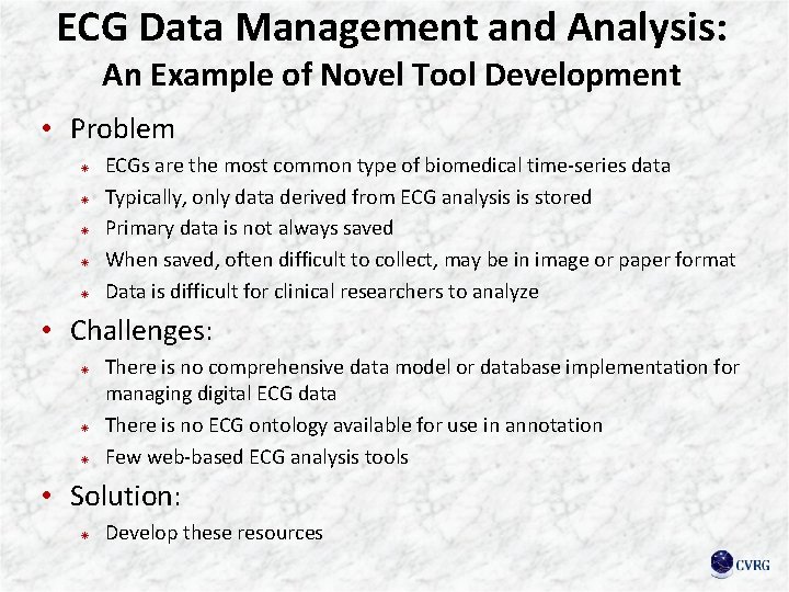 ECG Data Management and Analysis: An Example of Novel Tool Development • Problem ECGs