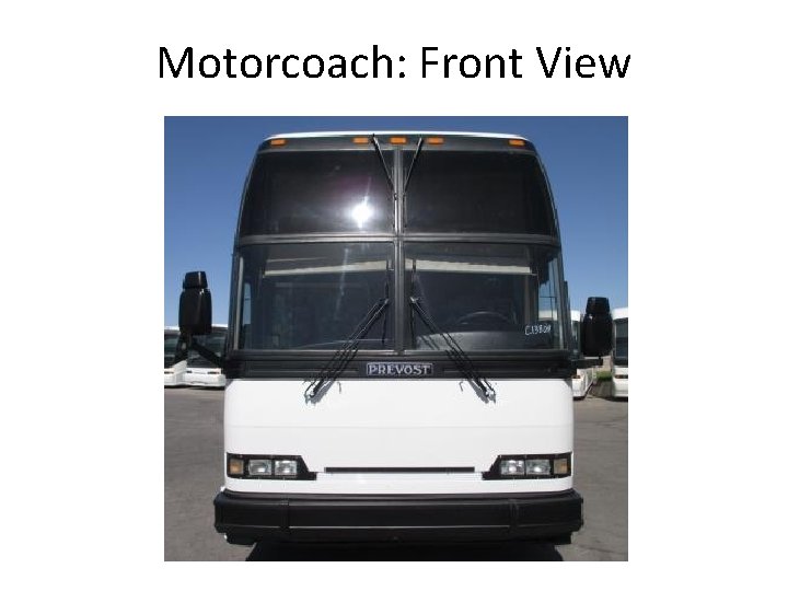 Motorcoach: Front View 