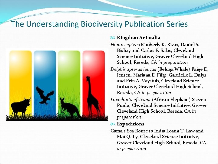 The Understanding Biodiversity Publication Series Kingdom Animalia Homo sapiens Kimberly K. Rivas, Daniel S.