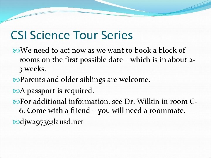 CSI Science Tour Series We need to act now as we want to book