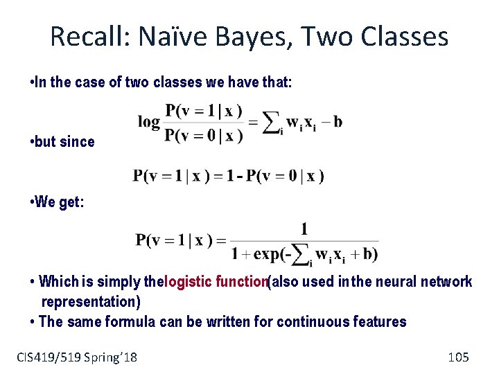 Recall: Naïve Bayes, Two Classes • In the case of two classes we have