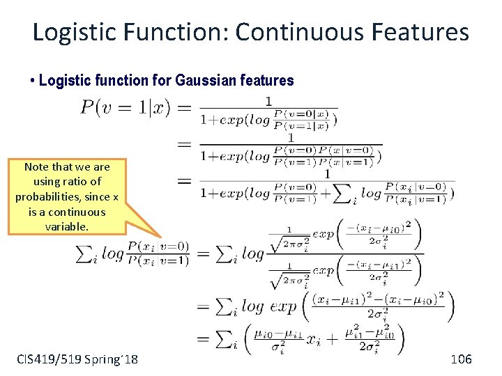 Logistic Function: Continuous Features • Logistic function for Gaussian features Note that we are