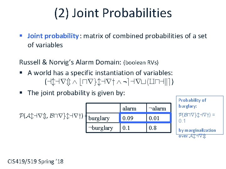 (2) Joint Probabilities § Joint probability: matrix of combined probabilities of a set of