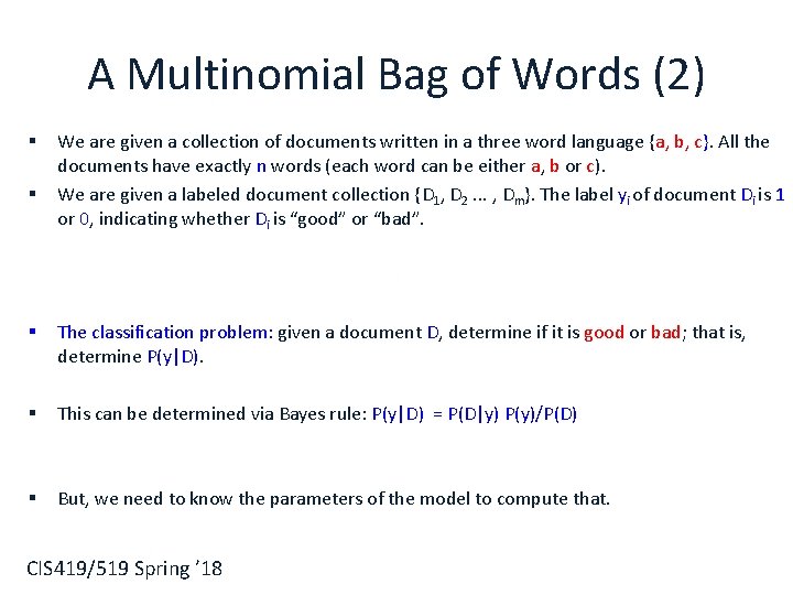 A Multinomial Bag of Words (2) § § We are given a collection of