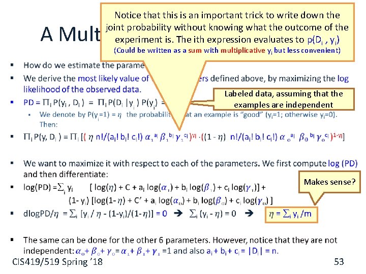 Notice that this is an important trick to write down the joint probability without