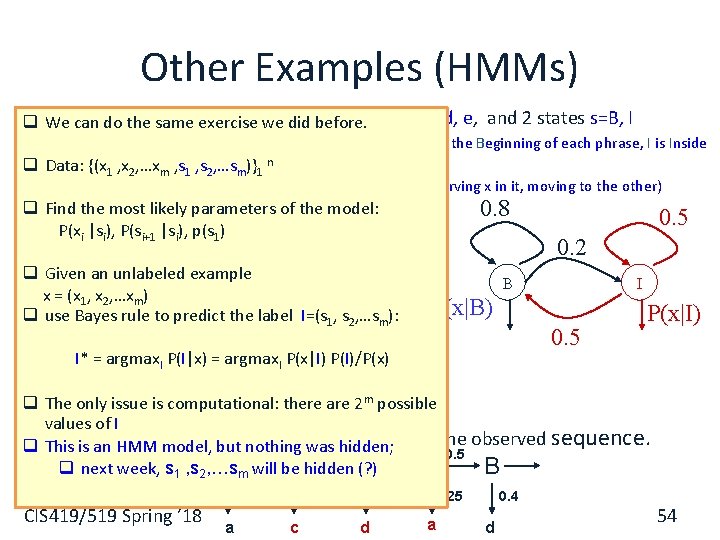 Other Examples (HMMs) data over 5 we characters, q We §can Consider do the