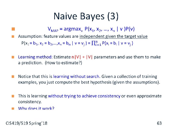 Naive Bayes (3) CIS 419/519 Spring’ 18 63 