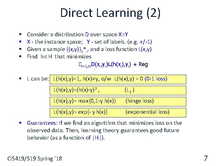 Direct Learning (2) § § Consider a distribution D over space X Y X