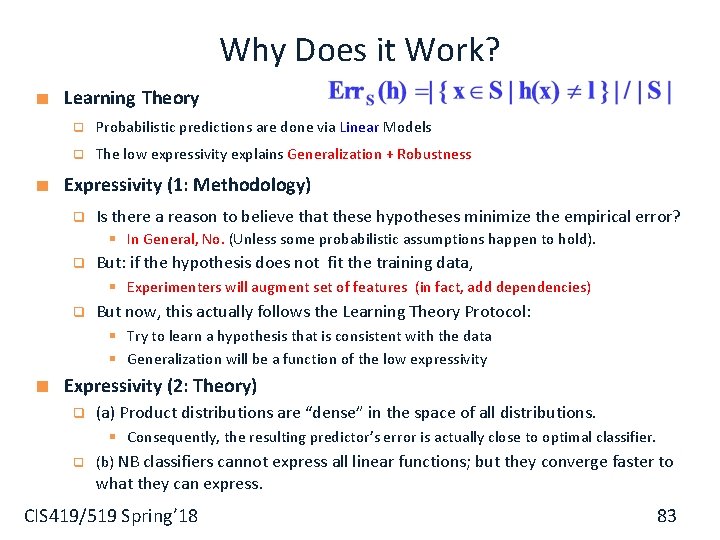 Why Does it Work? Learning Theory q Probabilistic predictions are done via Linear Models