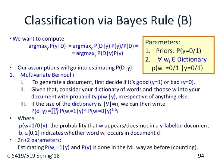 Classification via Bayes Rule (B) CIS 419/519 Spring’ 18 94 