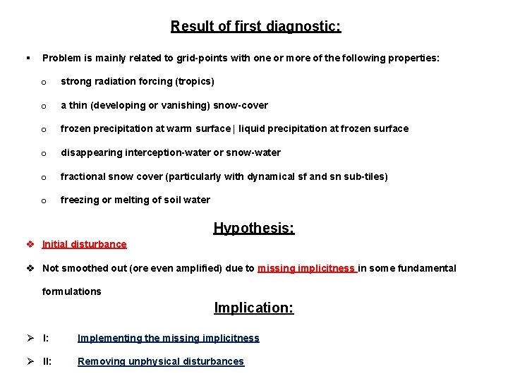 Result of first diagnostic: § Problem is mainly related to grid-points with one or