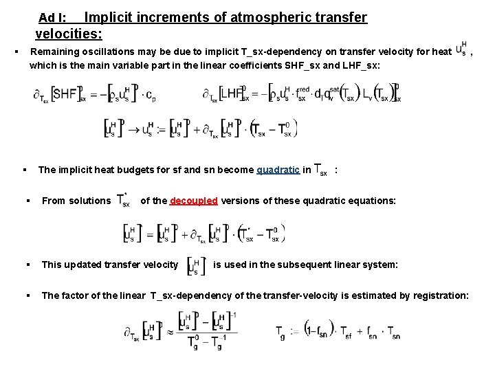 Implicit increments of atmospheric transfer velocities: Ad I: § Remaining oscillations may be due