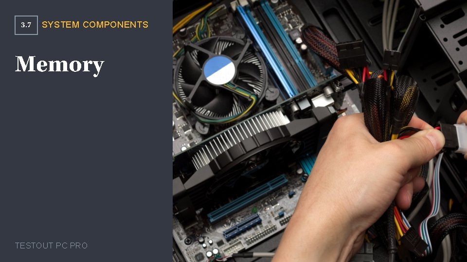 3. 7 SYSTEM COMPONENTS Memory TESTOUT PC PRO 