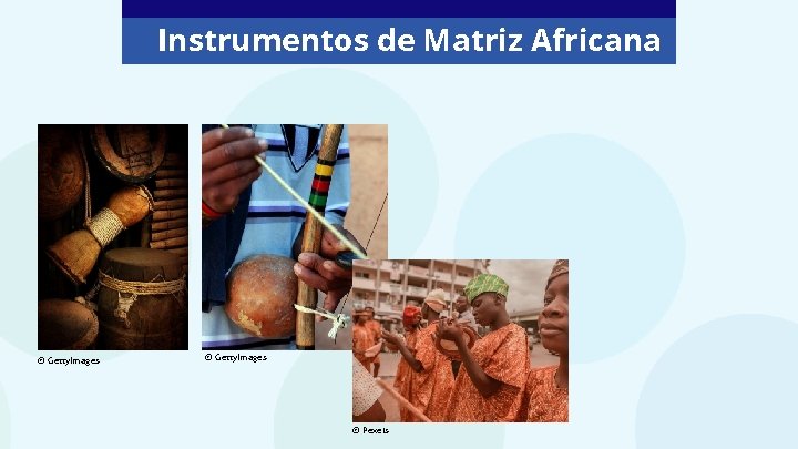 Instrumentos de matriz indgena e africana 8 ANO