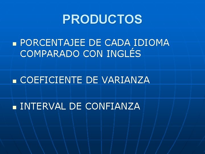 PRODUCTOS n PORCENTAJEE DE CADA IDIOMA COMPARADO CON INGLÉS n COEFICIENTE DE VARIANZA n