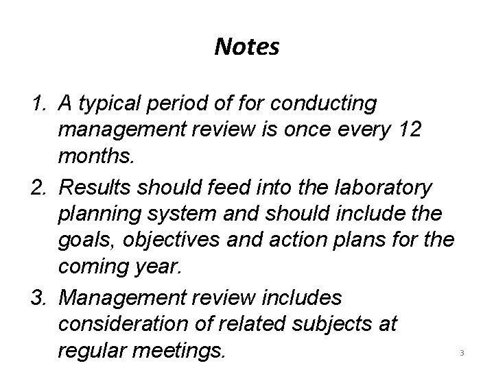 Notes 1. A typical period of for conducting management review is once every 12