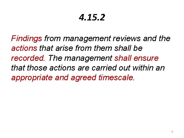 4. 15. 2 Findings from management reviews and the actions that arise from them