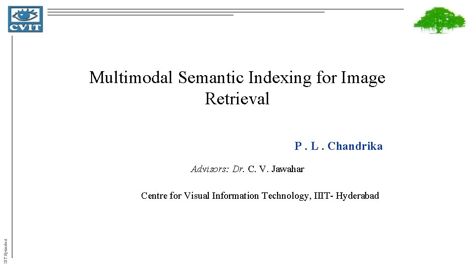 Multimodal Semantic Indexing for Image Retrieval P L