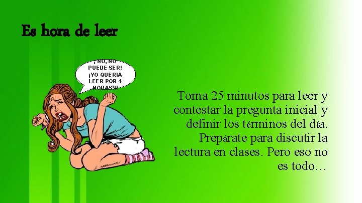 Es hora de leer ¡ NO, NO PUEDE SER! ¡YO QUERIA LEER POR 4