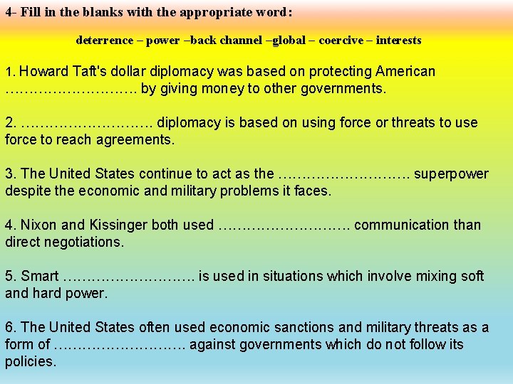 4 - Fill in the blanks with the appropriate word: deterrence – power –back 4 - Fill in the blanks with the appropriate word: deterrence – power –back