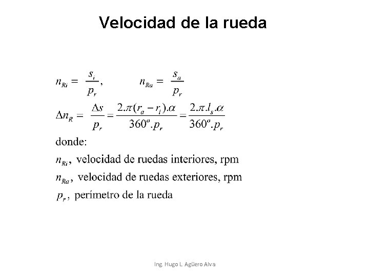 Velocidad de la rueda Ing. Hugo L. Agüero Alva 