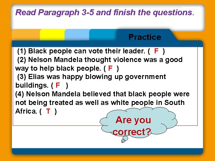 Read Paragraph 3 -5 and finish the questions. Practice (1) Black people can vote