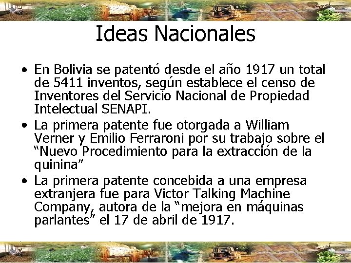 Ideas Nacionales • En Bolivia se patentó desde el año 1917 un total de