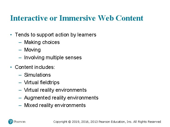 Interactive or Immersive Web Content • Tends to support action by learners – Making