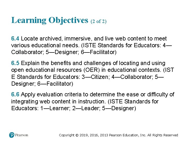 Learning Objectives (2 of 2) 6. 4 Locate archived, immersive, and live web content