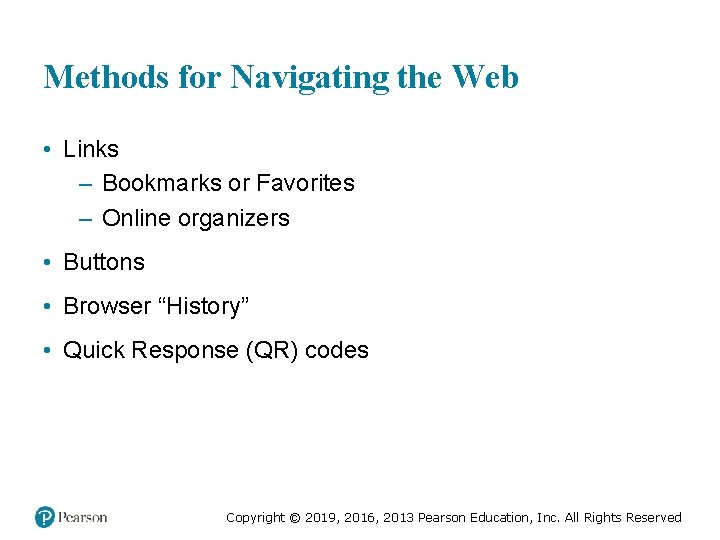 Methods for Navigating the Web • Links – Bookmarks or Favorites – Online organizers