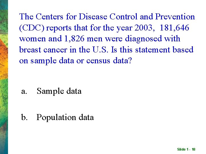 The Centers for Disease Control and Prevention (CDC) reports that for the year 2003, The Centers for Disease Control and Prevention (CDC) reports that for the year 2003,