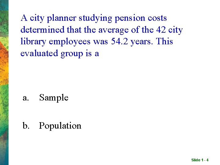 A city planner studying pension costs determined that the average of the 42 city A city planner studying pension costs determined that the average of the 42 city