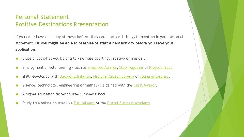 Personal Statement Positive Destinations Presentation If you do or have done any of these