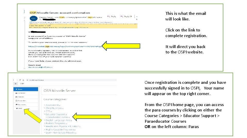 This is what the email will look like. Click on the link to complete