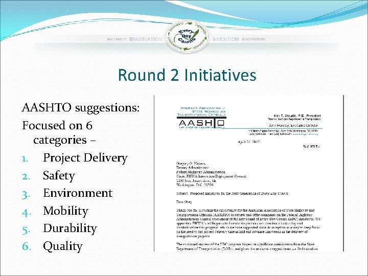 Round 2 Initiatives AASHTO suggestions: Focused on 6 categories – 1. Project Delivery 2.