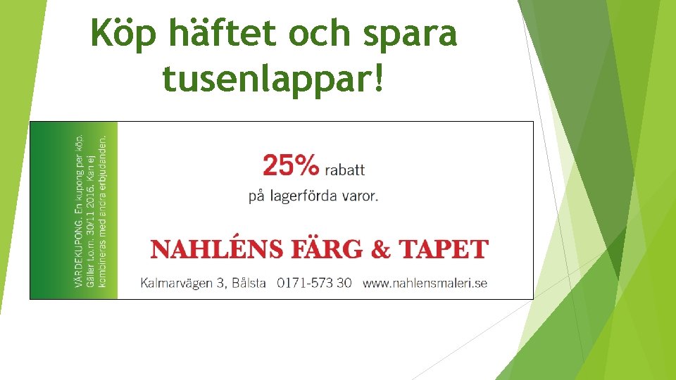 Köp häftet och spara tusenlappar! 