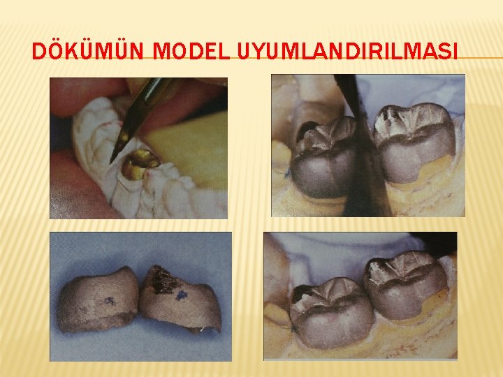 DÖKÜMÜN MODEL UYUMLANDIRILMASI 