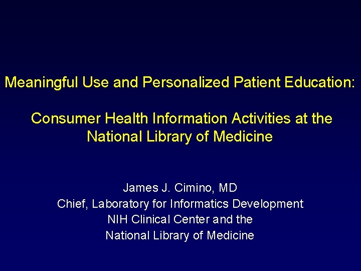 Meaningful Use and Personalized Patient Education: Consumer Health Information Activities at the National Library