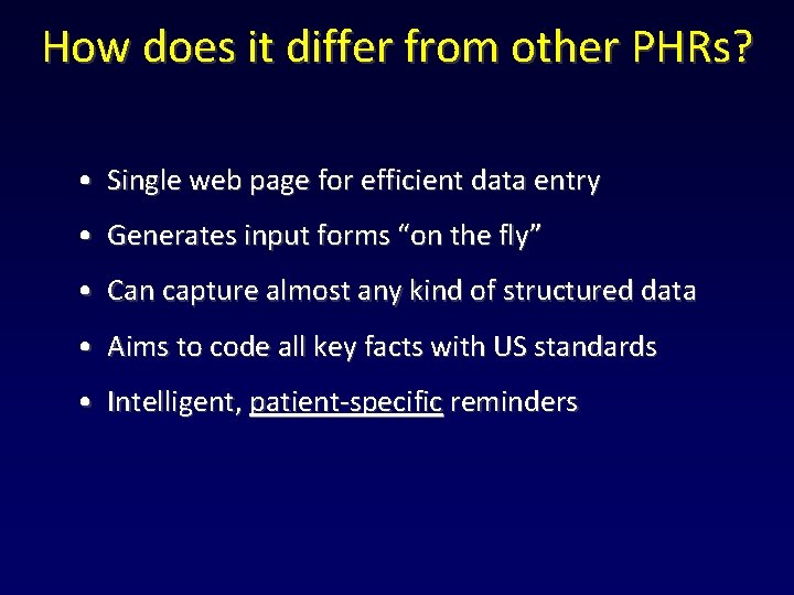 How does it differ from other PHRs? • Single web page for efficient data