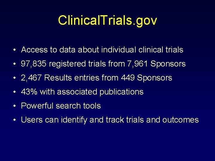 Clinical. Trials. gov • Access to data about individual clinical trials • 97, 835