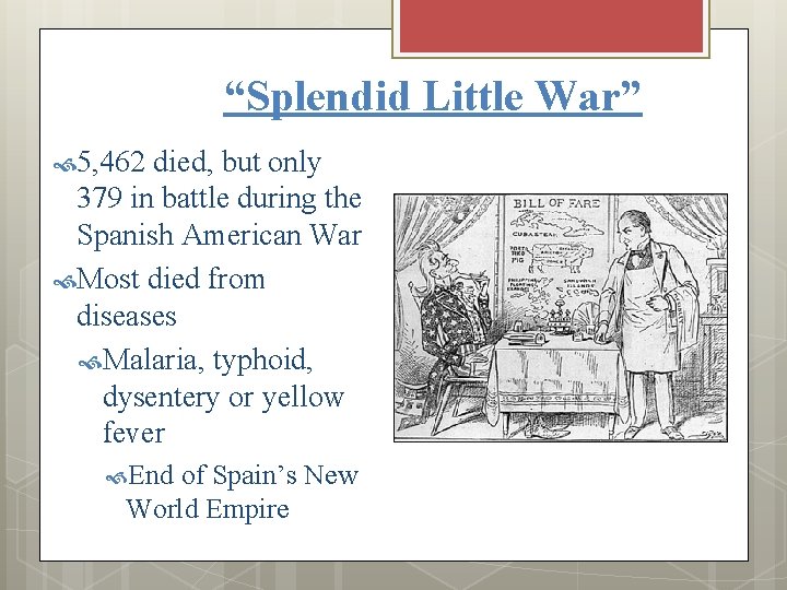 “Splendid Little War” 5, 462 died, but only 379 in battle during the Spanish